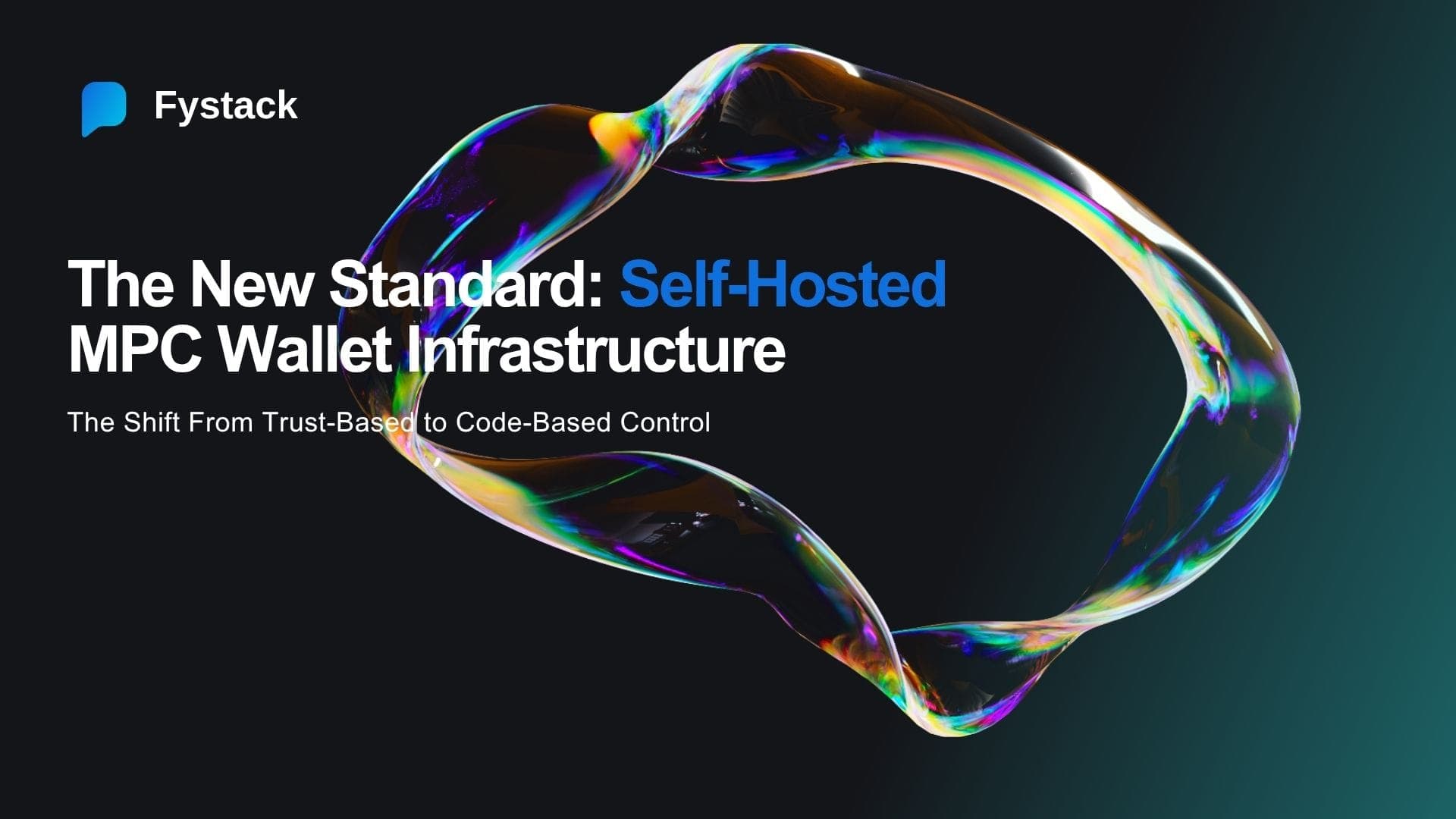 The New Standard in 2026: Self-Hosted MPC Wallet Infrastructure