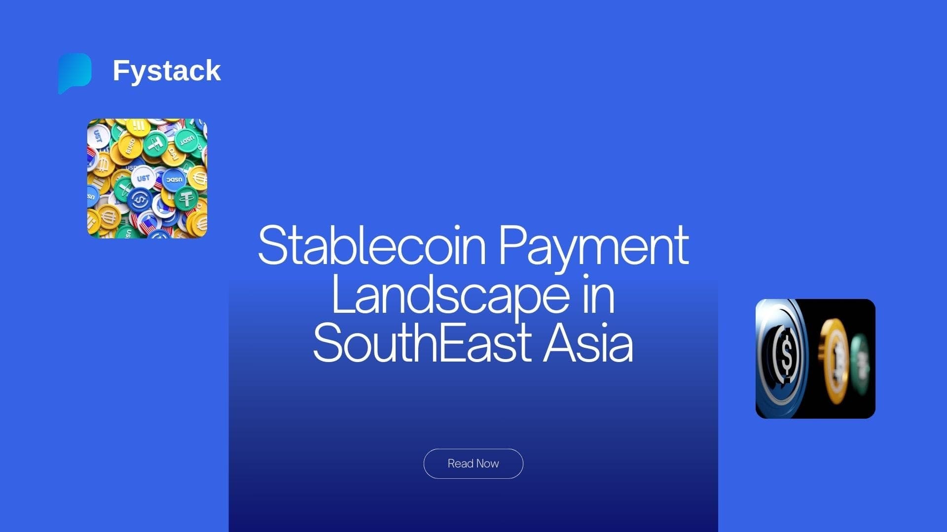 The Future of Finance in Southeast Asia: Stablecoin Payment Landscape Analysis