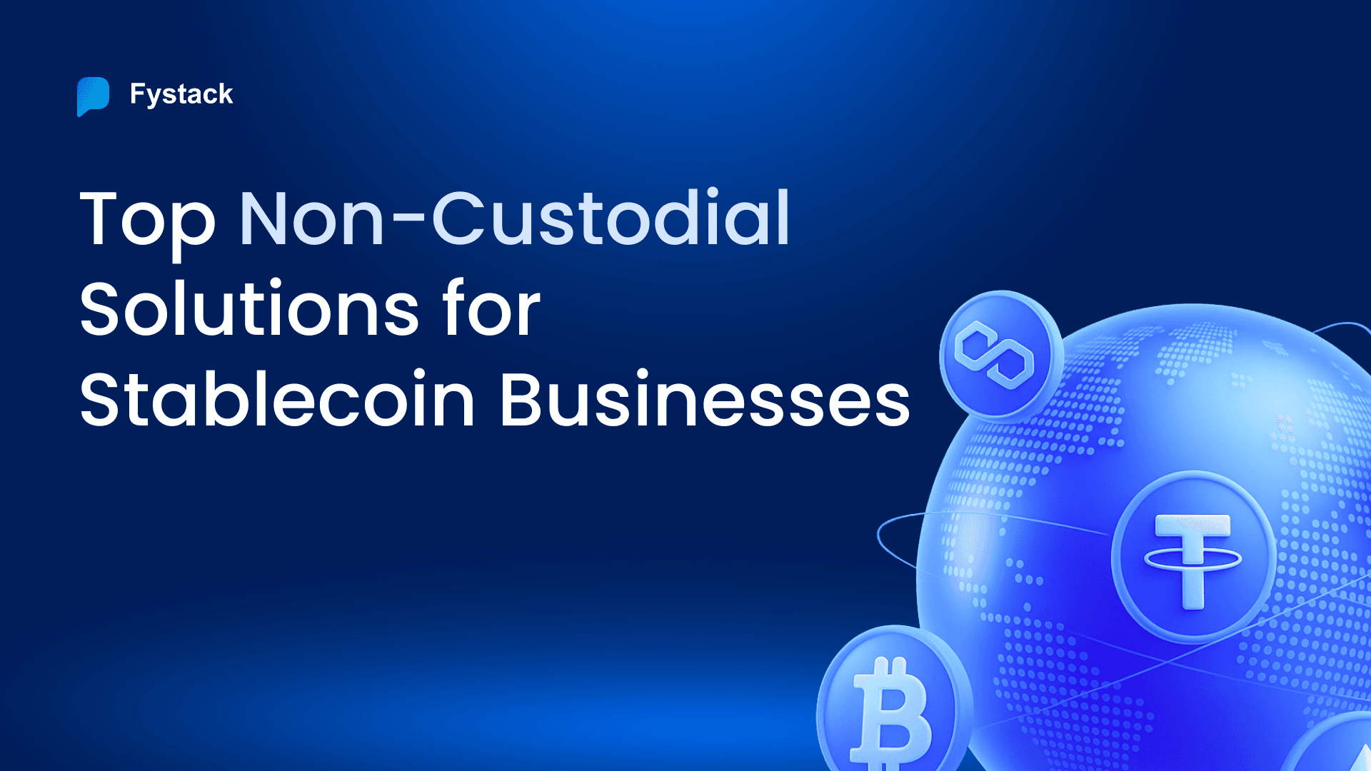 2026 Top Non-Custodial Solutions for Stablecoin Businesses