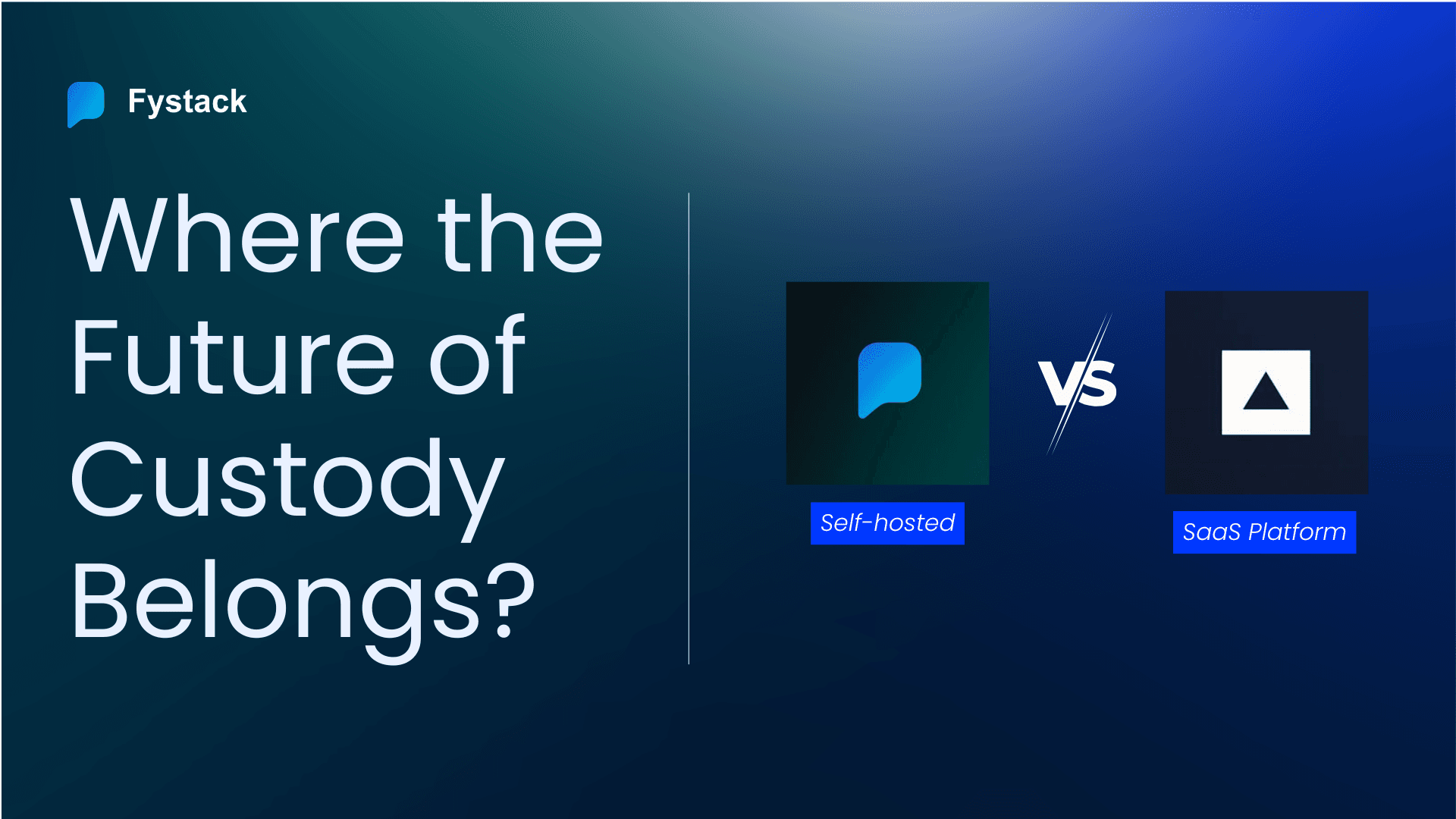 Fystack vs Fireblocks – Self-Hosted vs SaaS: What Is the Future of Crypto Asset Custody for Businesses?