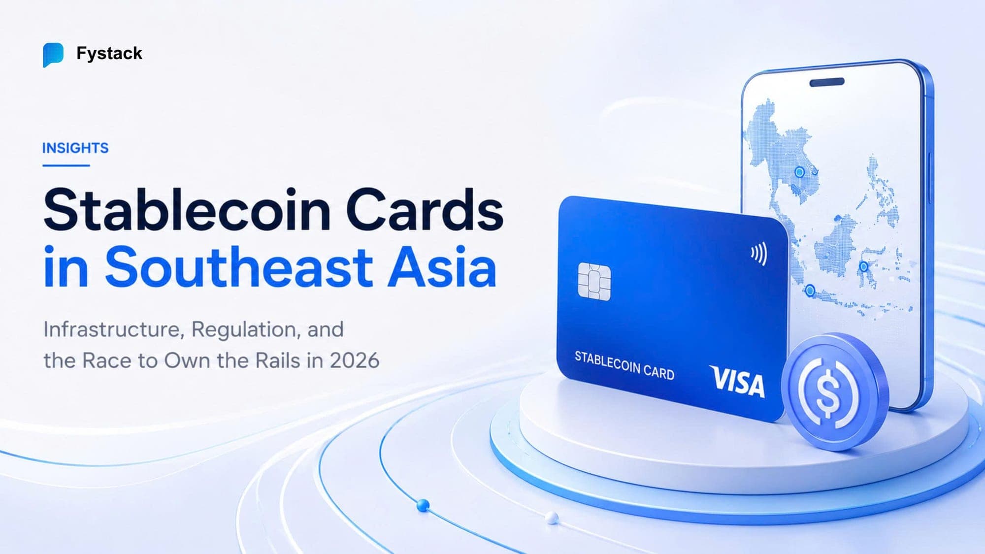 Stablecoin Cards in Southeast Asia: Infrastructure, Economics, and Regulatory Reality in 2026