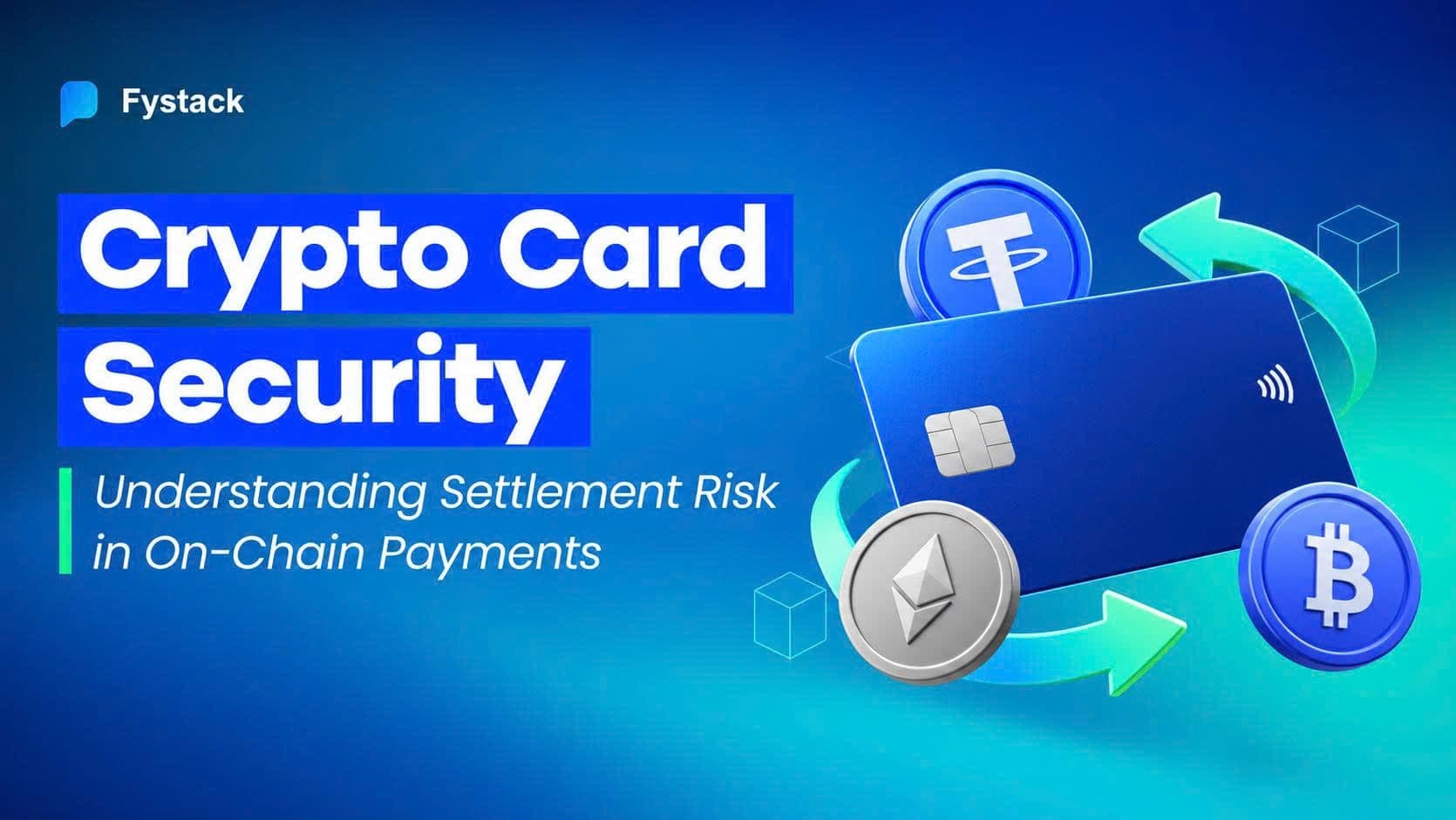 Crypto Card Security: Understanding Settlement Risk in On-Chain Payments